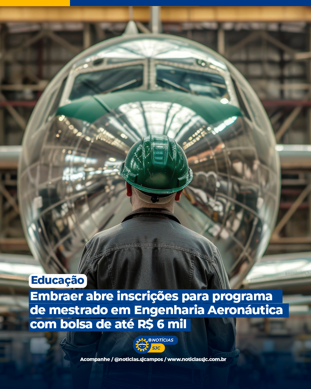 Embraer abre inscrições para programa de mestrado em Engenharia Aeronáutica com bolsa de até R$ 6 mil