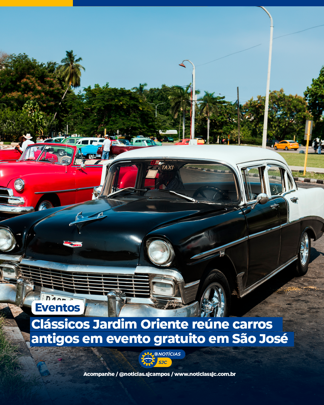 Clássicos Jardim Oriente reúne carros antigos em evento gratuito em São José dos Campos
