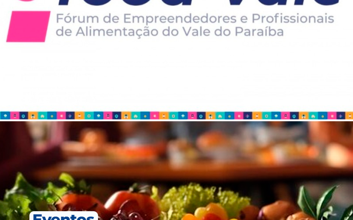 Food Vale 2026 reúne gastronomia, conhecimento e negócios em São José dos Campos
